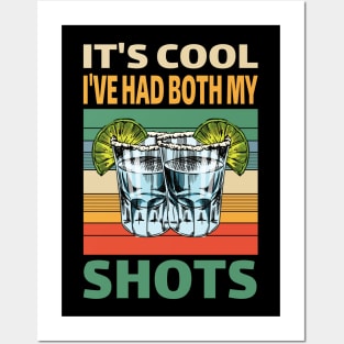 It's cool I've had both My Shots..Tequila lovers gift Posters and Art